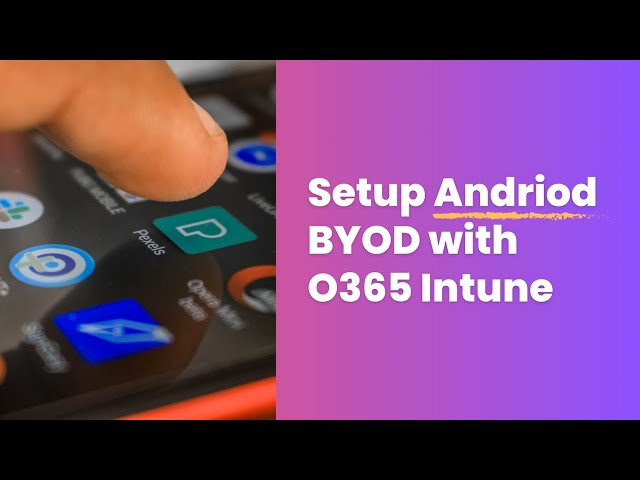 BYOD for Android in Intune