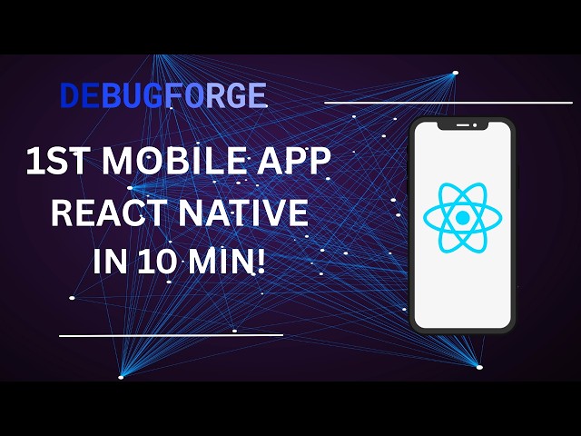 Build Your 1st Mobile App with React Native | Ep 1 | Step-by-Step Tutorial | DEBUGFORGE