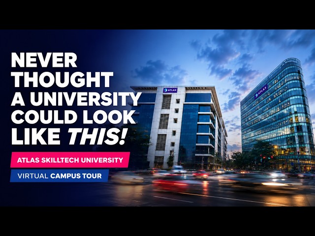 ATLAS SkillTech University Virtual Campus Tour | Explore Mumbai’s Futuristic BKC Campus