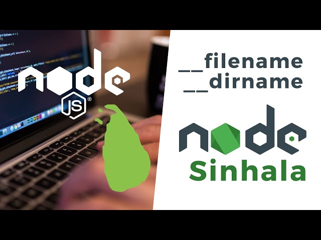 NodeJS Sinhala - __dirname and __filename Global Objects
