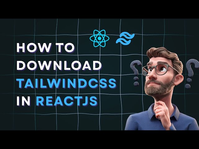 How To Install TailwindCSS in ReactJS 2025
