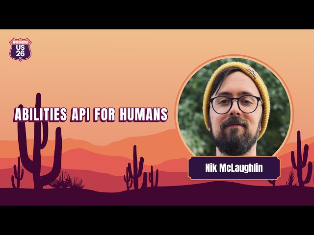 Abilities API for Humans | Nik McLaughlin