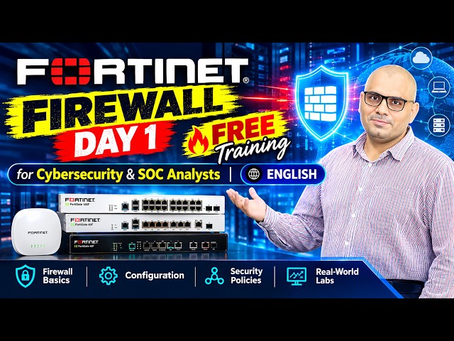 Fortinet Firewall Day 1 🔥 FREE Training for Cybersecurity & SOC Analysts | English