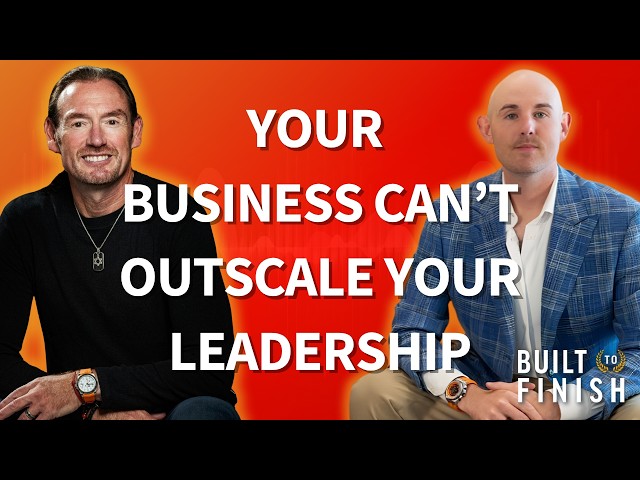 Your Business Can’t Outscale Your Leadership | Parker McCumber