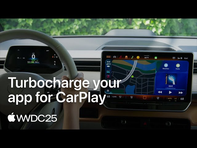 WWDC25: Turbocharge your app for CarPlay | Apple