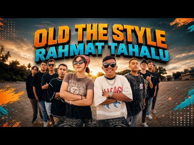 Rahmat Tahalu - OLD THE STYLE (Music Video) 2025