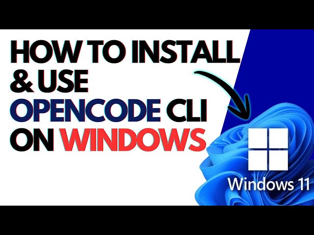 How to Install & Use Opencode CLI on Windows – Complete Tutorial