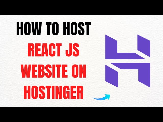 How to Host a React.js Website on Hostinger – Full Guide