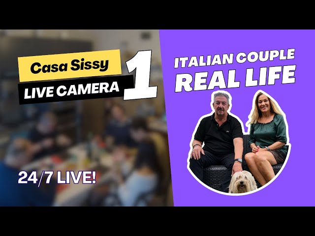🔴 24/7 LIVE: Italian Couple Real Life - Uncut & Unscripted - Casa Sissy CAM 1