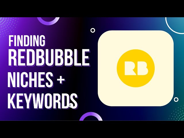 Finding Redbubble Keywords and Niches Using My Own Research methods