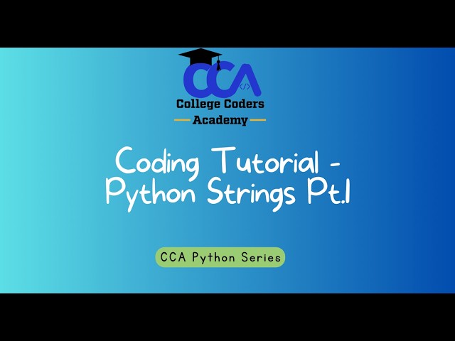 Coding Tutorial - Python Strings Pt 1