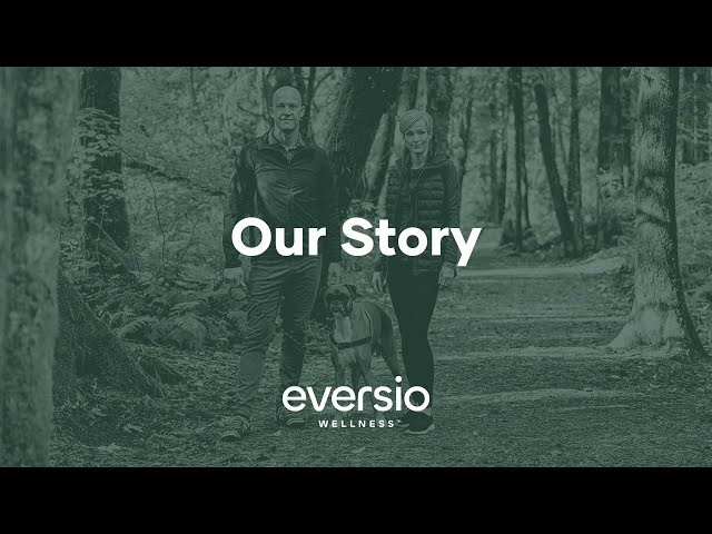 Eversio Wellness - Our Story