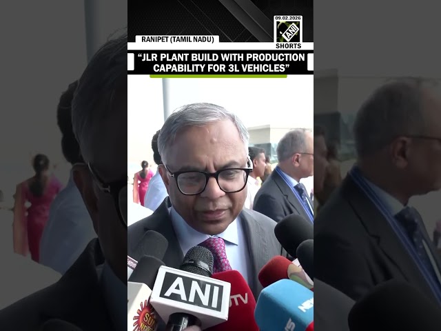 Jaguar Land Rover plant has capacity for 3 lakh vehicles, says Tata Group Chairman Chandrasekaran