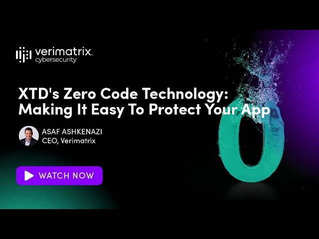 Asaf Series: 05 XTD's Zero Code Technology: Making It Easy To Protect Your App