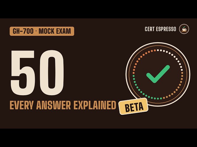GH-700 Practice Exam (Beta): 50 Questions with Explanations | Full Mock Exam