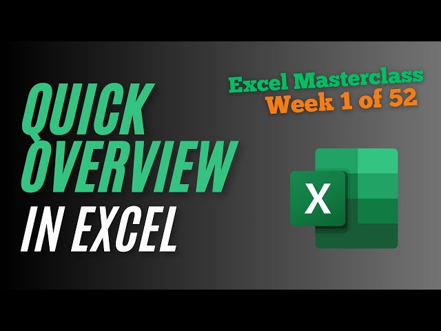 Excel Overview - Excel MasterClass Series - Week 1 of 52 Weeks