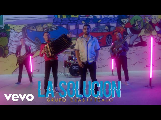 Grupo Clasificado - La Solucion (Video Oficial)