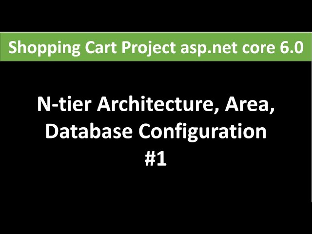ASP.NET CORE 6.0 :  Shopping Cart Project Full Course -1