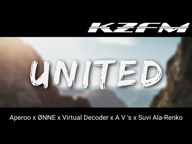 "UNITED" Mashup ft. Aperoo, ØNNE, Virtual Decoder, A V 's, Suvi Ala-Renko | KZFM
