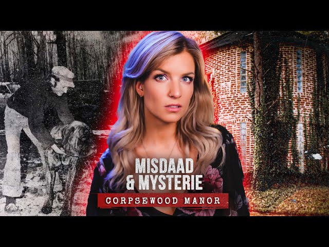 CORPSEWOOD MANOR: Moorden in Satanisch Kasteel | MISDAAD & MYSTERIE