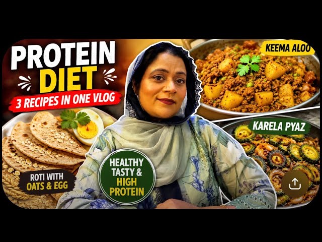 Protein Diet Recipes | Oats & Egg Roti, Keema Aloo & Karela Pyaz | 3 Healthy Recipes in One Vlog🥰