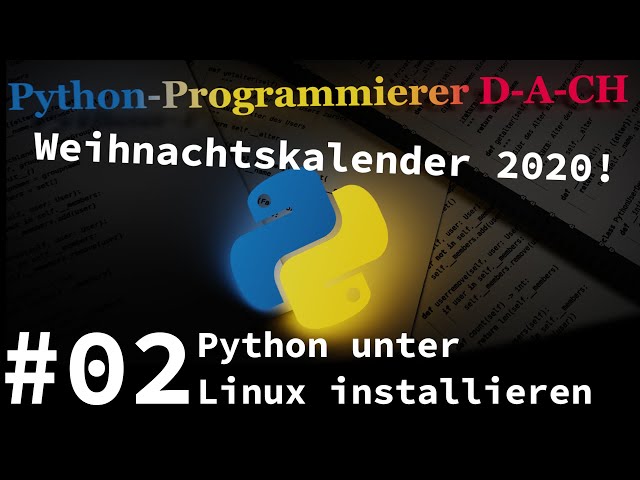 Python-Kalender: Türchen 2: Python unter Linux installieren
