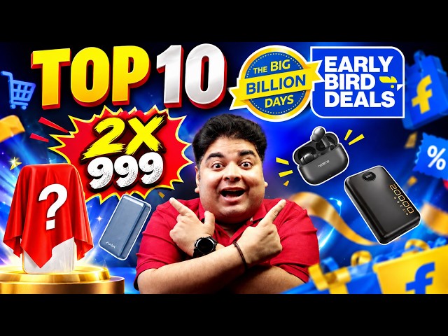 Flipkart Big Billion Days 2026 | Top 10 Must-Have EARLY DEALS | Phone, Powerbank, Earbuds | Part 1
