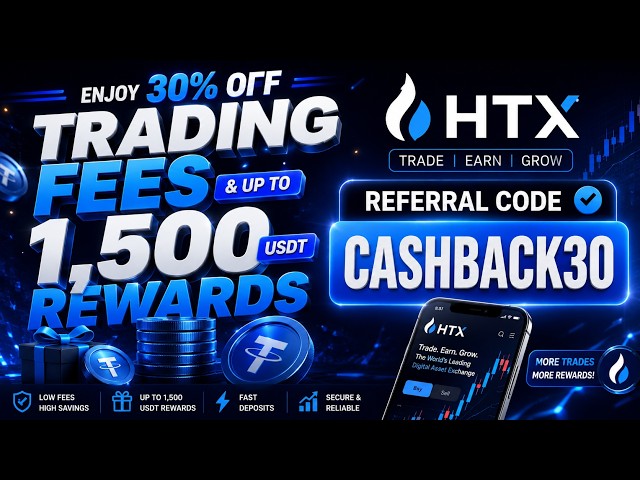 HTX Referral Code (cashback30) – Enjoy 30% Off Trading Fees & Up to 1,500 USDT Rewards
