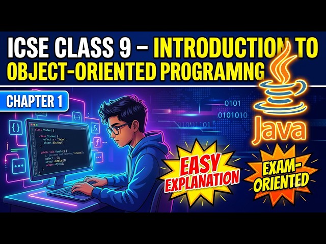 ICSE Class 9 Computer Applications | Chapter 1: Introduction to Object-Oriented Programming | 2026