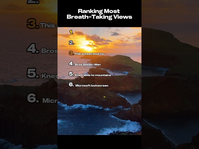 Ranking Most Breath Taking Views