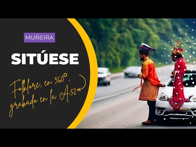 #Sitúese, capítulo 15 «Muñeira» - Píldoras de folklore grabadas en 360º