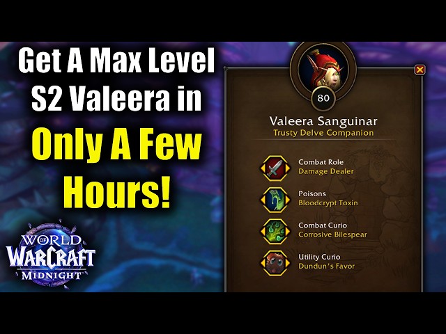 Easily Get Valeera To Max Level in Patch 12.1