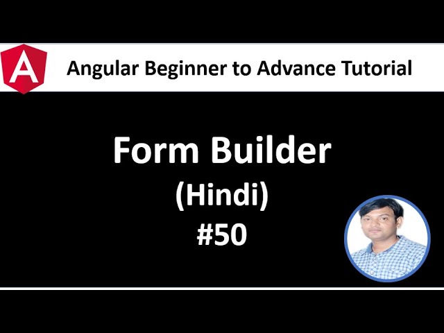 Angular Tutorial for Beginners 50: FormBuilder