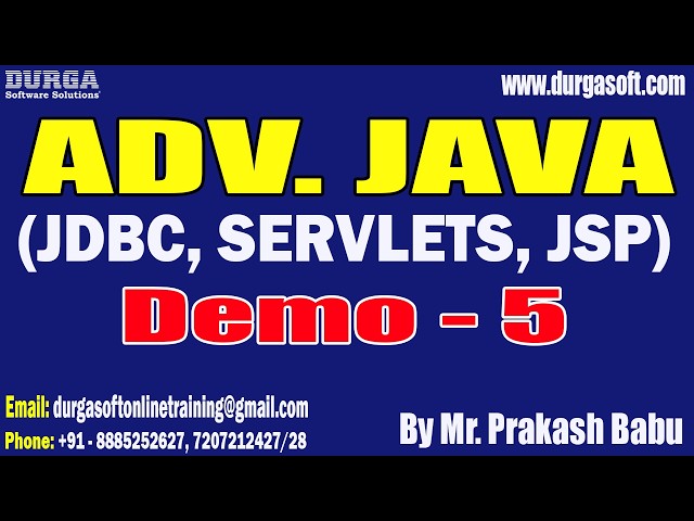 ADV. JAVA (JDBC, SERVLETS, JSP) tutorial || Demo - 5 || by Mr. Prakash Babu On 23-05-2026 @8PM (IST)
