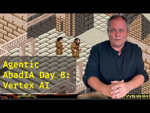 Agentic AbadIA Day 8 AI Powerhouse: Why Google's Vertex AI is Your Ultimate AI Development Platform!