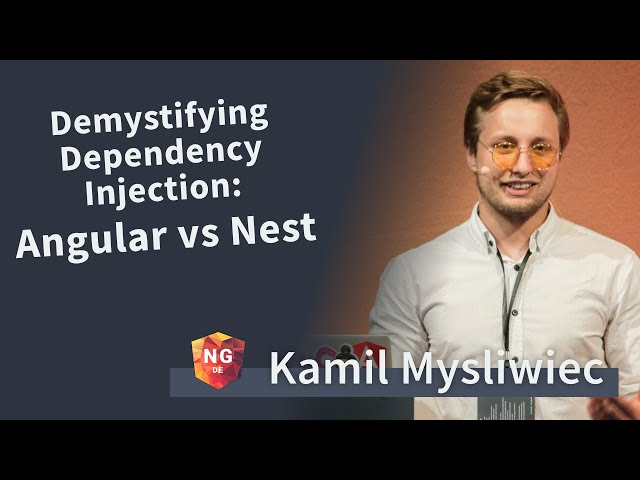 Demystifying Dependency Injection: Angular vs NestJS - Kamil Mysliwiec | NG-DE 2019