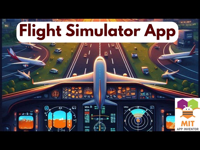 Build a Flight Simulator App with MIT App Inventor: Easy Tutorial for Beginners