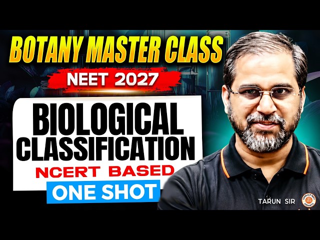 Biological Classification One Shot | NEET 2027 | BOTANY MASTERCLASS | NCERT BASED | Tarun Sir