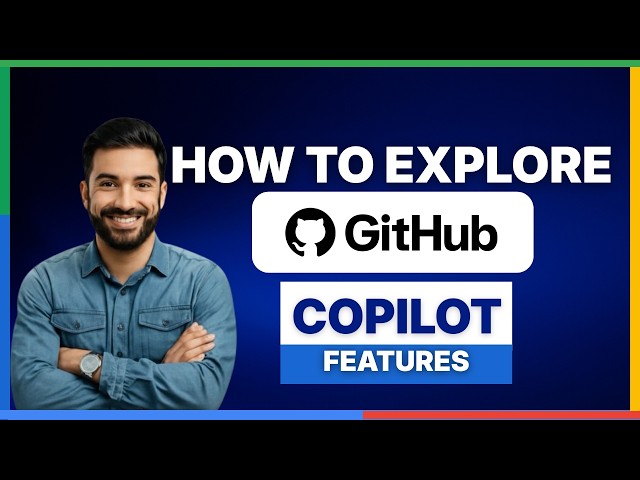 How to Explore GitHub Copilot Features[2026 Full Guide]