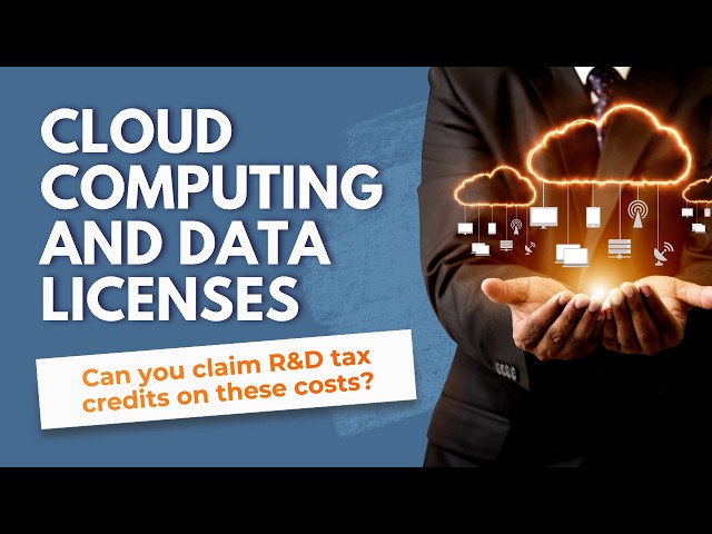 Claiming R&D Tax Credits for Cloud Computing and Data Licences