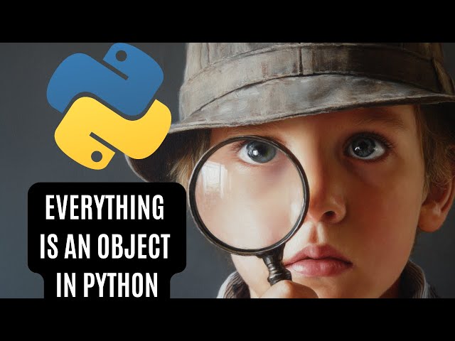 Everything is an Object in Python ( tutorial in english )