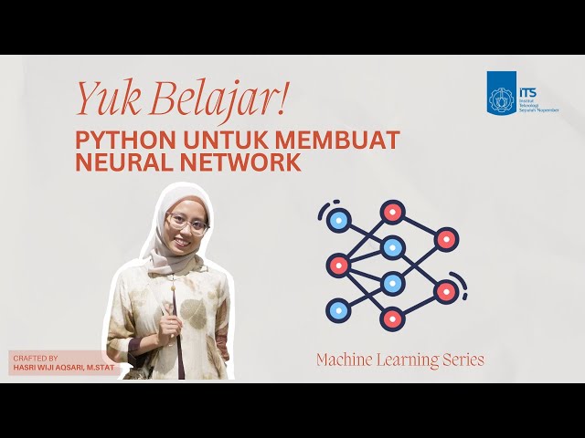 Yuk Belajar Python untuk Membuat Neural Network Bareng Kak Hasri ✨