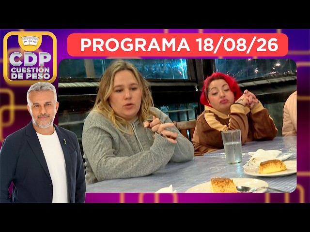 CUESTIÓN DE PESO - PROGRAMA 18/08/26