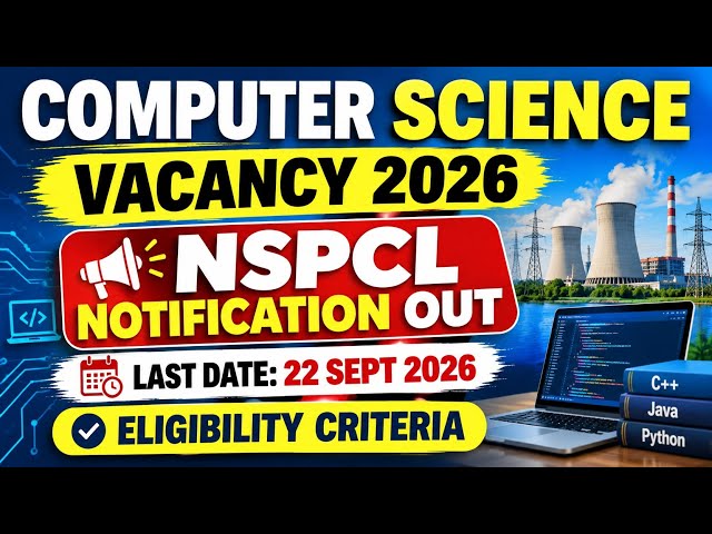 Computer Science Vacancy 2026 | Latest Govt Jobs for CSE/IT | New Recruitment 2026 | NSPCL| Computer