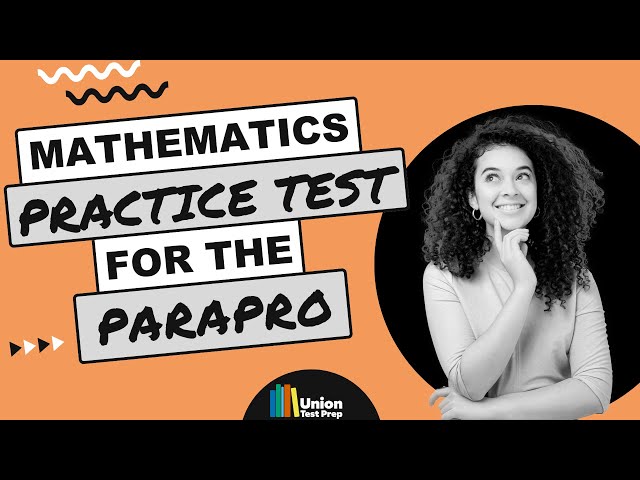 Math Practice Test for the ParaPro – 10 Realistic Practice Questions with Explanations