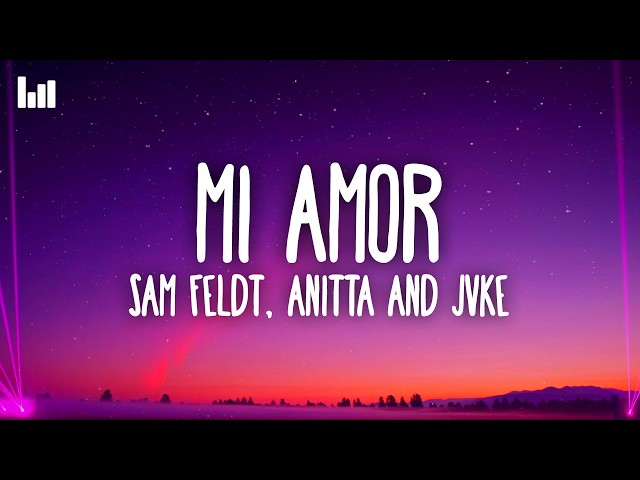 Sam Feldt, anitta & JVKE - Mi Amor (Lyrics)
