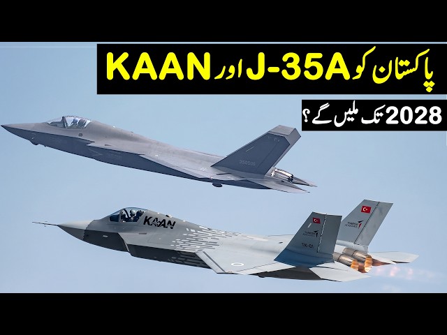 PAF to Get J-35 & KAAN by 2028?