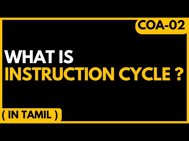 Instruction cycle in tamil | Fetch , Decode , Execute Phase | Computer Architecture and Organization
