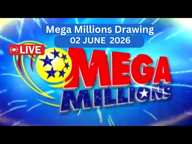 Mega Millions drawing Live results for June 02,2026 | mega millions results today live