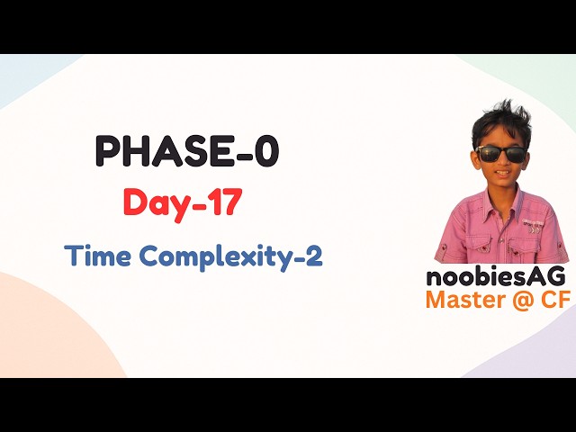 Day-17 | Time Complexity-2 | PHASE-0